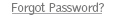 Forgot Password?